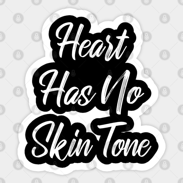 Heart Has No Skin Tone Sticker by Lulaggio